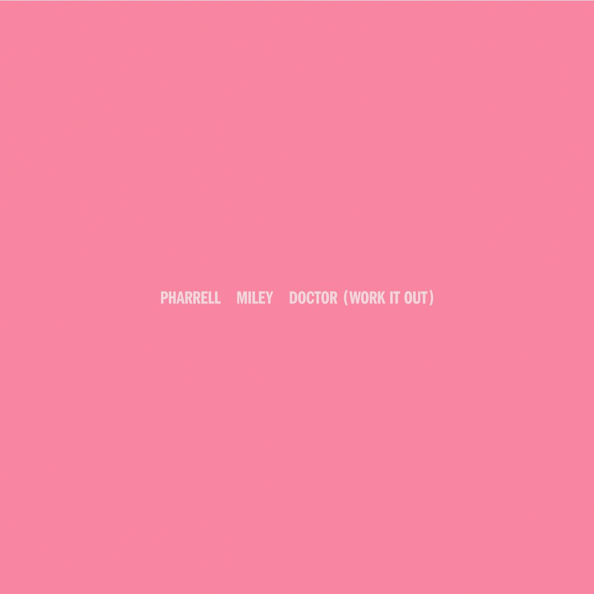 Imagem de referência de Doctor (Work It Out), descrito nos dados abertos como single de Pharrell Williams e Miley Cyrus de 2024