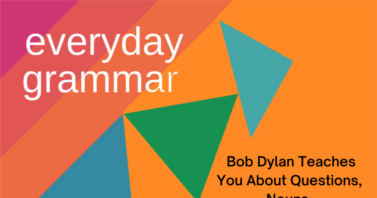 Imagem relacionada à notícia: Bob Dylan lhe ensina sobre perguntas, nomes de contagem